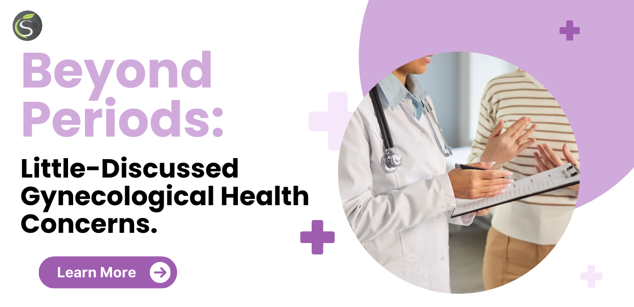 Beyond Periods: Little-Discussed Gynecological Health Concerns